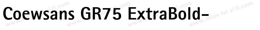 Coewsans GR75 ExtraBold字体转换